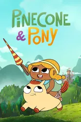 Pinecone & Pony (Phần 1)